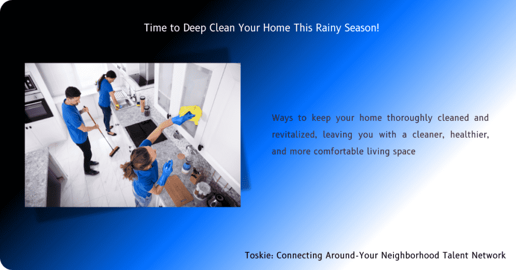 Time to Deep Clean Your Home This Rainy Season