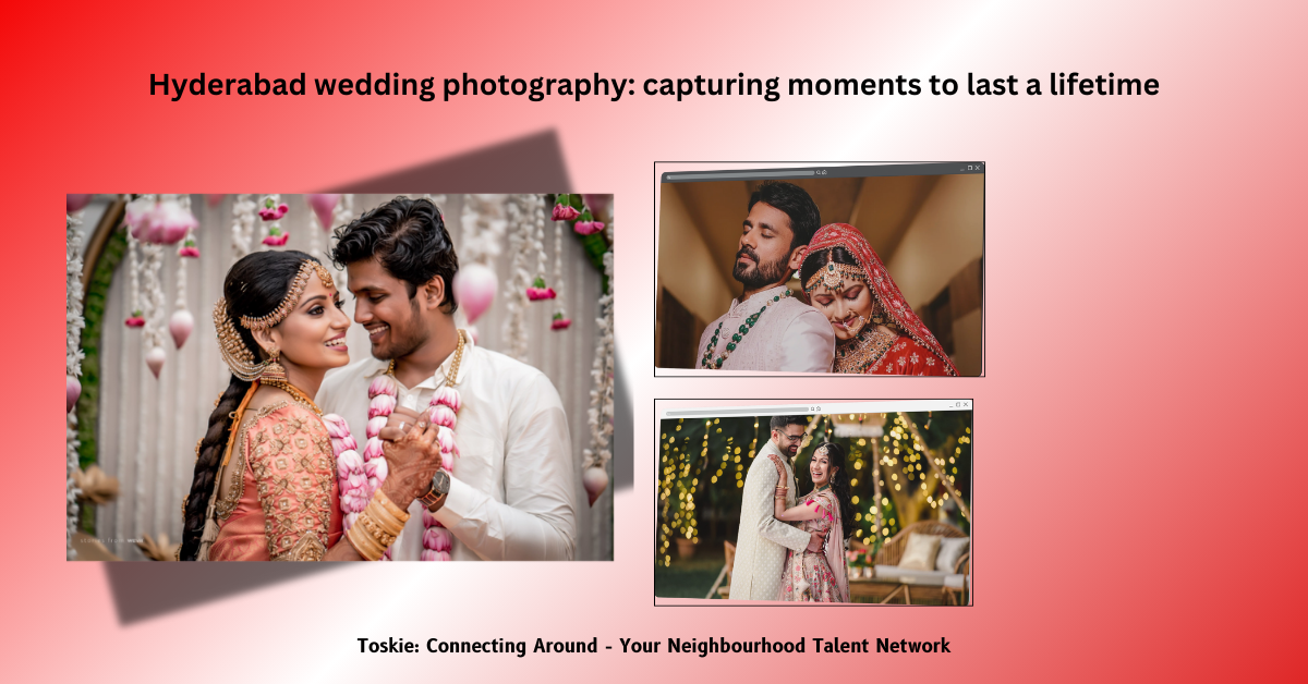 Hyderabad Wedding Photography: Capture Memories for a Lifetime