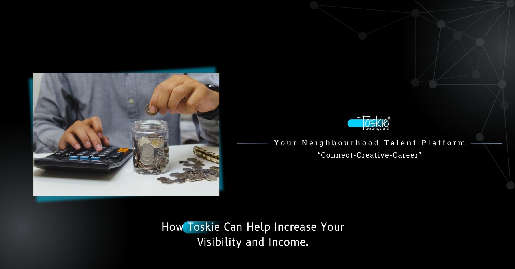 Your Neighbourhood Talent Platform - Toskie