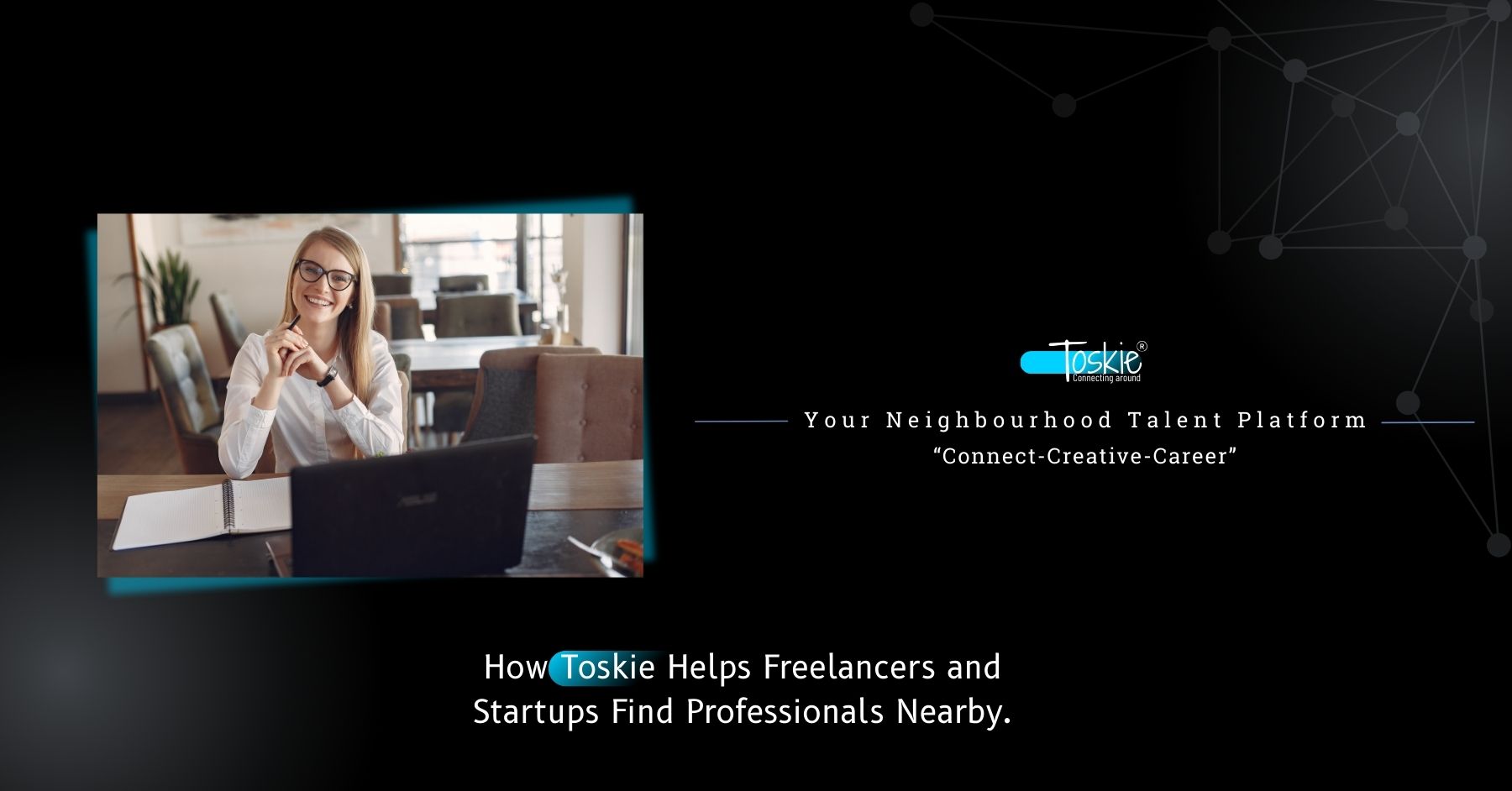 Your Neighbourhood Talent Platform - Toskie