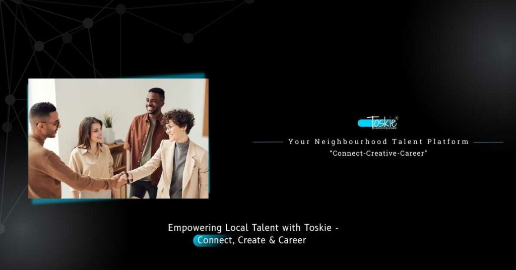 Your Neighbourhood Talent Platform - Toskie