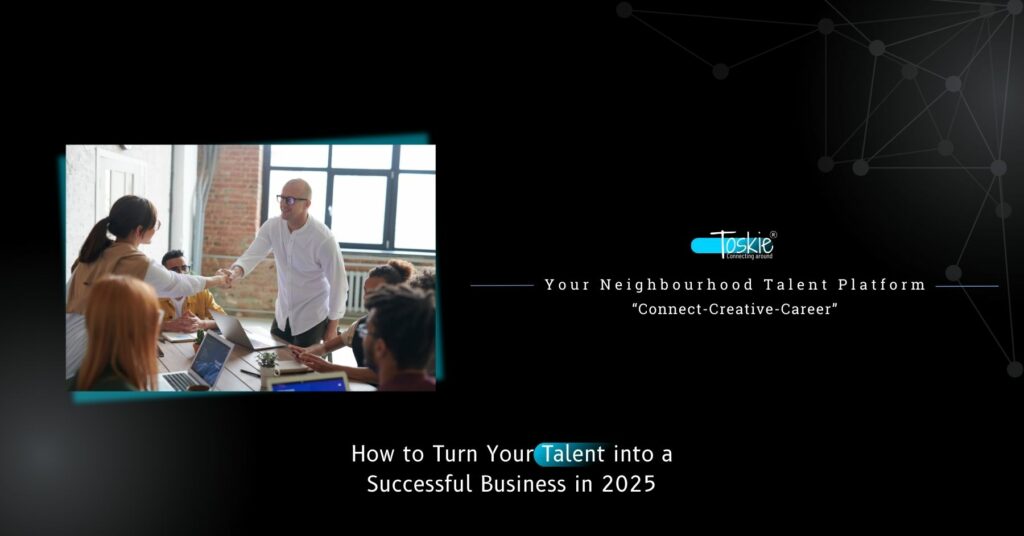 Your Neighbourhood Talent Platform - Toskie