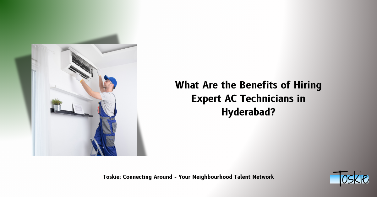 What Are the Benefits of Hiring Expert AC Technicians?