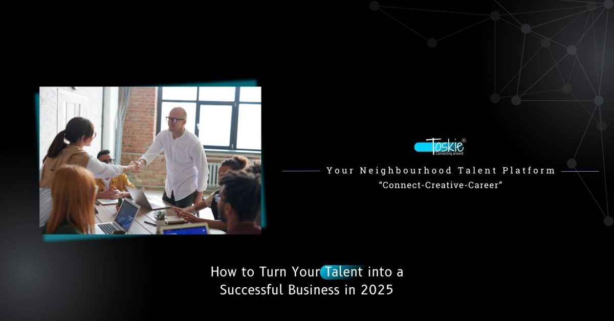 Your Neighbourhood Talent Platform - Toskie