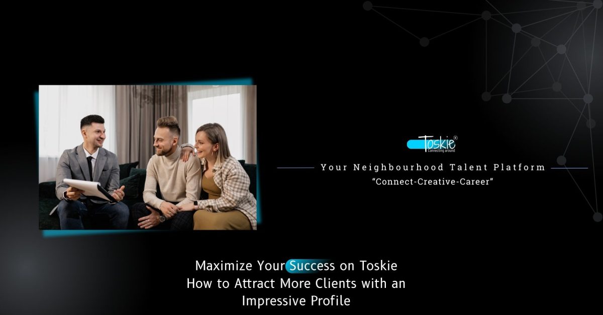 Your Neighbourhood Talent Platform - Toskie