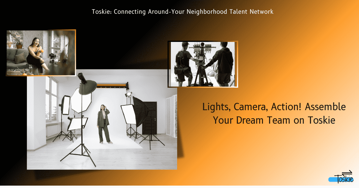 Hire the Best Film Crew, Actors & Locations Easily on Toskie